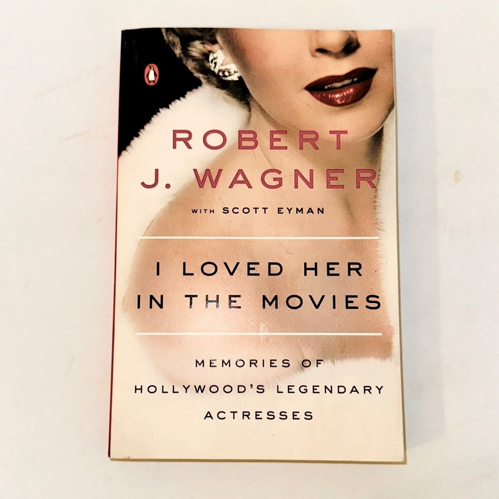 BOOK - “I Loved Her in the Movies: Memories of Hollywood's Legendary Actresses”